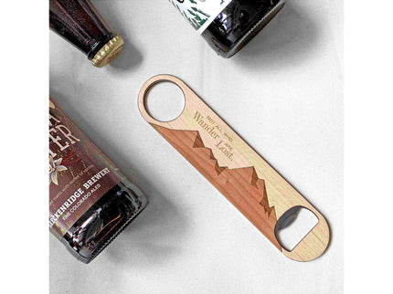 Not All Who Wander Bottle Opener